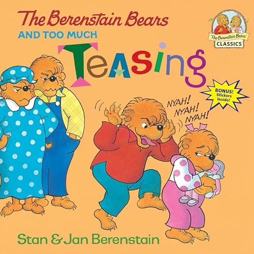 The Berenstain Bears and Too Much Teasing (Berenstain Bears First Time Books)