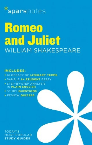 Romeo and Juliet by William Shakespeare (SparkNotes Literature Guide)