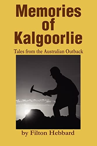 Memories of Kalgoorlie: Tales from the Australian Outback