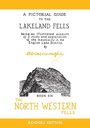 The North Western Fells: A Pictorial Guide to the Lakeland Fells (Wainwright Readers Edition)