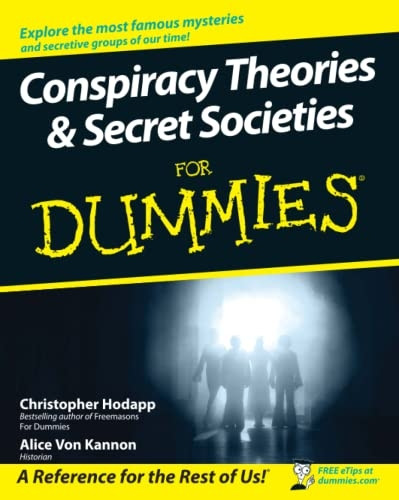 Conspiracy Theories and Secret Societies for Dummies (For Dummies)