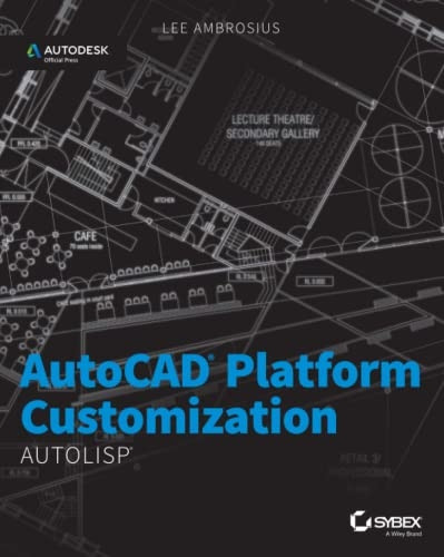 AutoCAD Platform Customization: AutoLISP