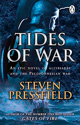 Tides Of War: A spectacular and action-packed historical novel, that breathes life into the events and characters of millennia ago