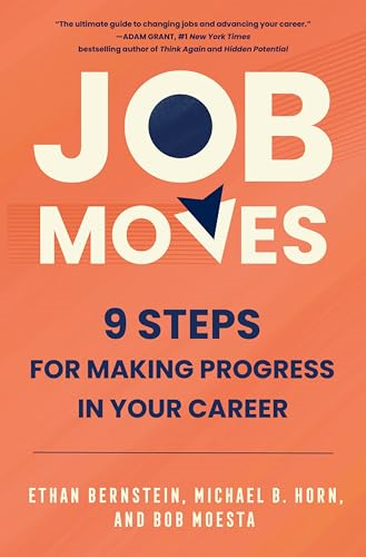 Job Moves: 9 Steps for  Making Progress in Your  Career