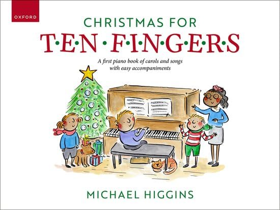 Christmas for Ten Fingers:  A first piano book of  easy carols and songs with  easy accompaniments (Piano  Time)