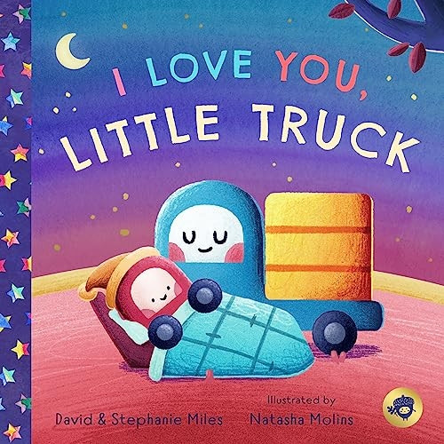 I Love You, Little Truck [Board book]