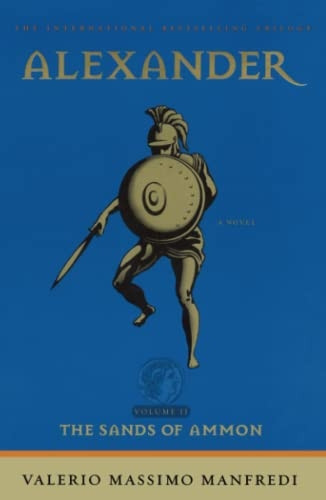 Alexander, Vol 2 the Sands of Ammon: 2 (Alexander)