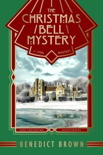 The Christmas Bell Mystery: A Standalone 1920s Christmas Mystery (Lord Edgington Investigates...)