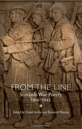 From the Line: Scottish War Poetry 1914-1945 (ASLS Annual Volumes)