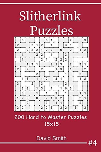 Slitherlink Puzzles - 200 Hard to Master Puzzles 15x15 Vol.4 (Slitherlink Puzzles)