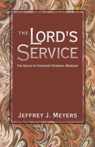 The Lord's Service: The Grace of Covenant Renewal Worship