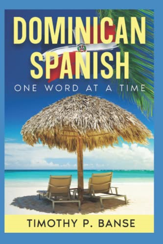 Dominican Spanish: One Word at a Time (Middle Coast's Language)