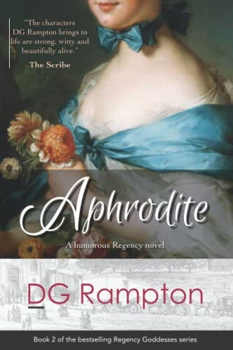 Aphrodite: a humorous  - Regency novel (Regency  - Goddesses)