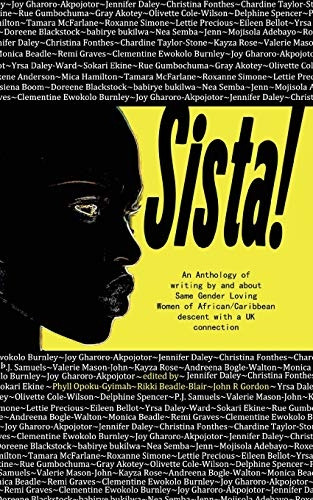 Sista!: An Anthology of Writings by Same Gender Loving Women of African/Caribbean Descent with a UK Connection