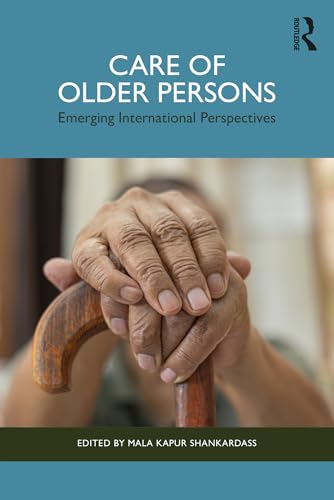 Care of Older Persons:  Emerging International  Perspectives