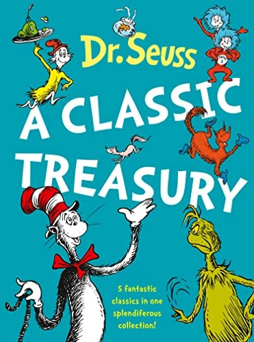 Dr. Seuss: A Classic Treasury (Dr Seuss)