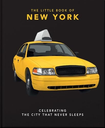 The Little Book of New York: Celebrating the City that Never Sleeps