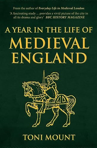 A Year in the Life of Medieval England (A Year in the Life of ...)