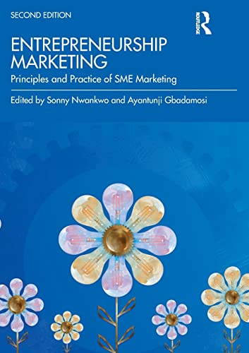 Entrepreneurship Marketing: Principles and Practice of SME Marketing