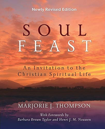 Soul Feast: An Invitation to the Christian Spiritual Life
