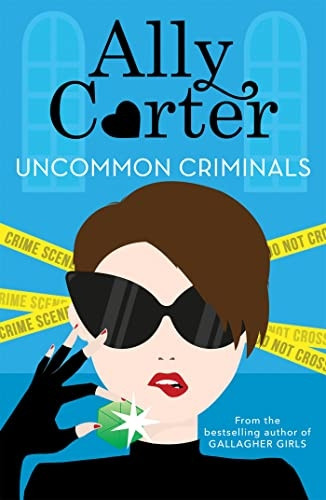 Heist Society: Uncommon Criminals: Book 2 (Heist Society)