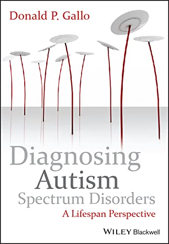 Diagnosing Autism Spectrum Disorders: A Lifespan Perspective