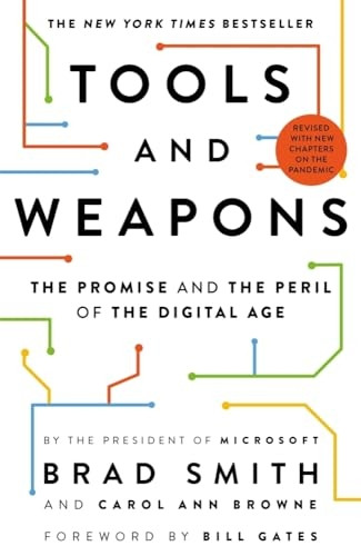 Tools and Weapons: The first book by Microsoft CLO Brad Smith, exploring the biggest questions facing humanity about tech