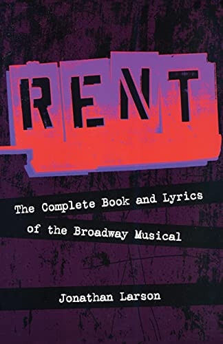 "Rent": The Complete Book and Lyrics of the Broadway Musical (Applause Books)
