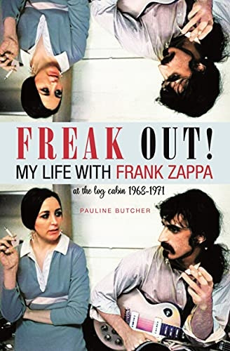 Freak Out! My Life With Frank Zappa: Laurel Canyon 19681971