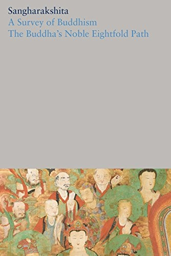 A Survey of Buddhism / The Buddha's Noble Eightfold Path: 1 (The Complete Works)