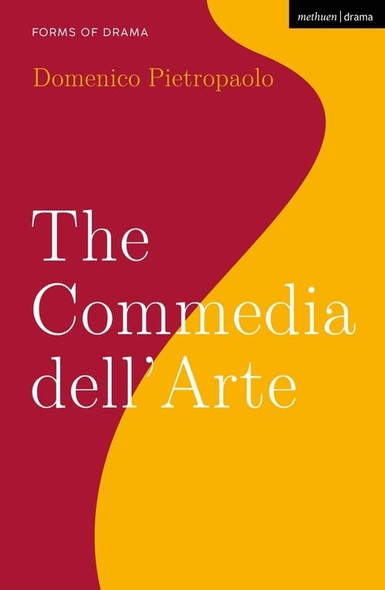 The Commedia dell'Arte (Forms of Drama)