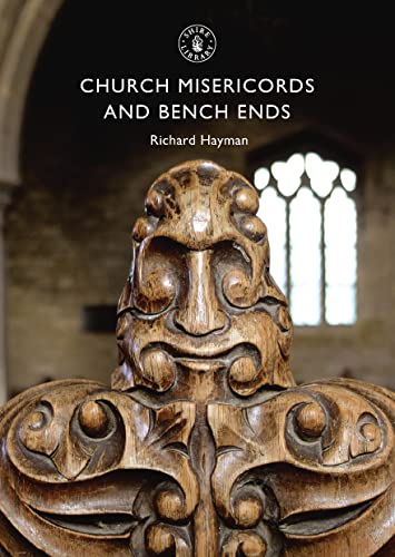 Church Misericords and Bench Ends (Shire Library)