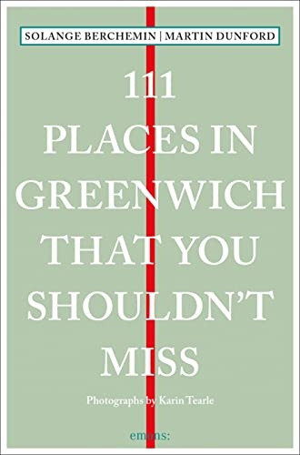 111 Places in Greenwich That You Shouldn't Miss (111 Places/Shops)