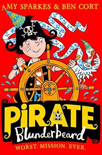 Pirate Blunderbeard: Worst. Mission. Ever. (Pirate Blunderbeard, Book 3) (Pirate Blunderbeard)