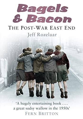 Bagels & Bacon: The Postwar East End