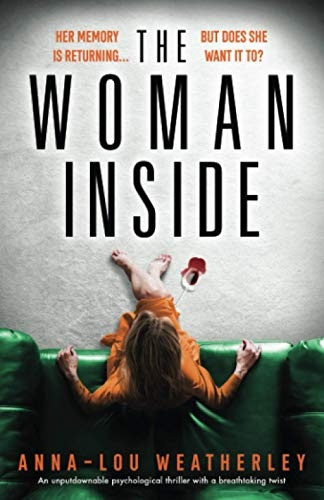 The Woman Inside: An unputdownable psychological thriller with a breathtaking twist