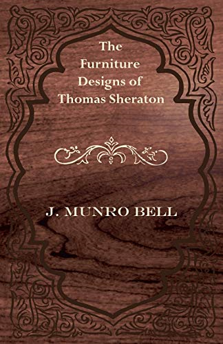 The Furniture Designs of  Thomas Sheraton