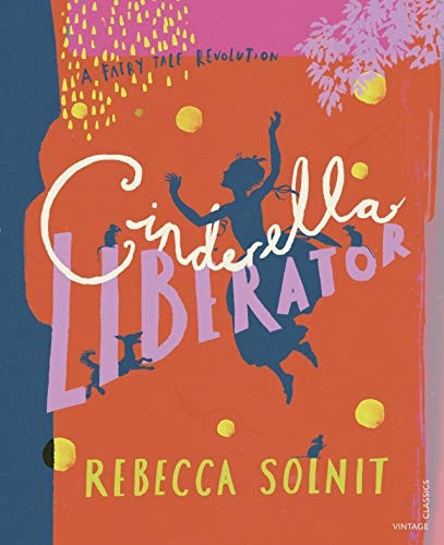Cinderella Liberator: A Fairy Tale Revolution (A Fairy Tale Revolution)