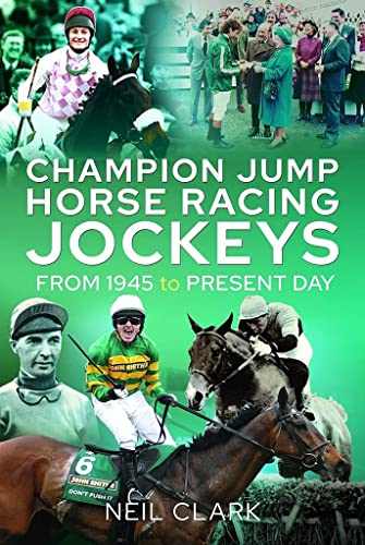 Champion Jump Horse Racing Jockeys: From 1945 to Present Day