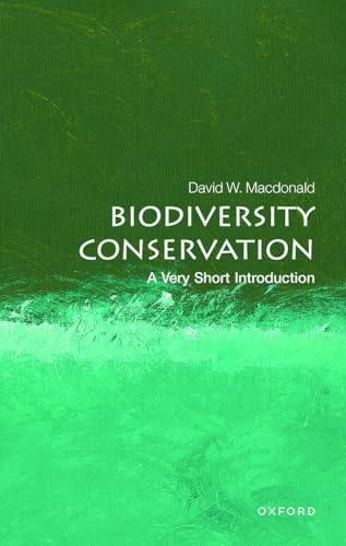 Biodiversity Conservation: A Very Short Introduction (Very Short Introductions)