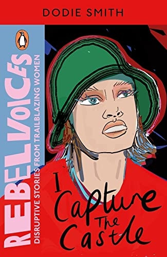 I Capture the Castle (Rebel Voices: Puffin Classics International Women's Day Collection)