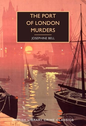 The Port of London Murders (British Library Crime Classics)