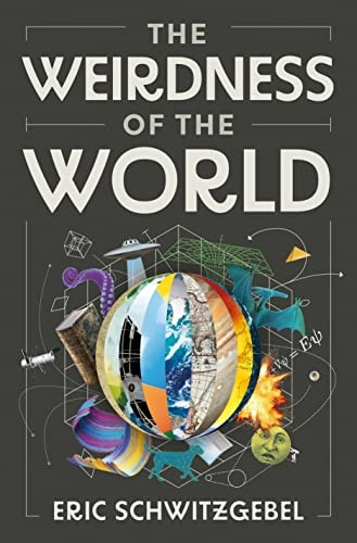 The Weirdness of the World