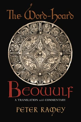 The Word-Hoard Beowulf: A Translation with Commentary