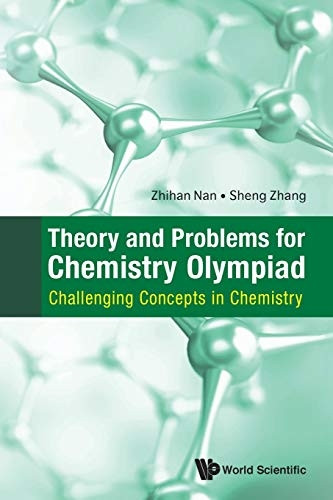 Theory And Problems For Chemistry Olympiad: Challenging Concepts In Chemistry (Paperback)