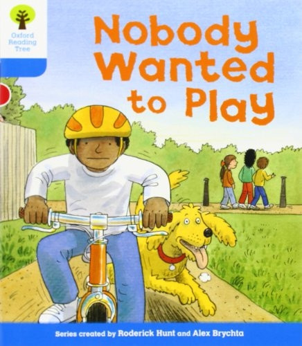 Oxford Reading Tree: Stage 3: Stories: Nobody Wanted to Play