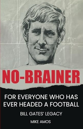 No-brainer: A Footballer's Story of Life, Love and Brain Injury
