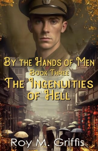 By the Hands of Men, Book Three: Robert The Ingenuities of Hell (By the Hands of Men)