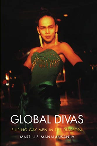 Global Divas: Filipino Gay Men in the Diaspora (Perverse Modernities)