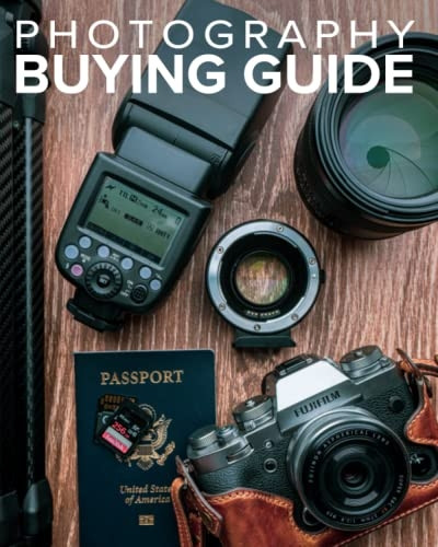 Tony Northrup's Photography Buying Guide: How to Choose a Camera, Lens, Tripod, Flash, & More: Volume 2 (Tony...